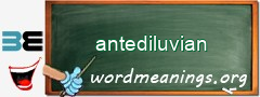 WordMeaning blackboard for antediluvian